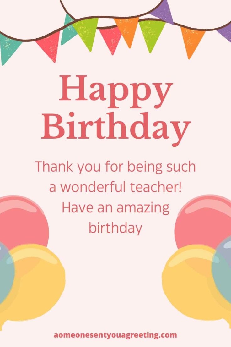 50 Birthday Wishes For Teachers Thoughtful Messages Quotes 50 Birthday Wishes For Teachers Thoughtful Messages Quotes