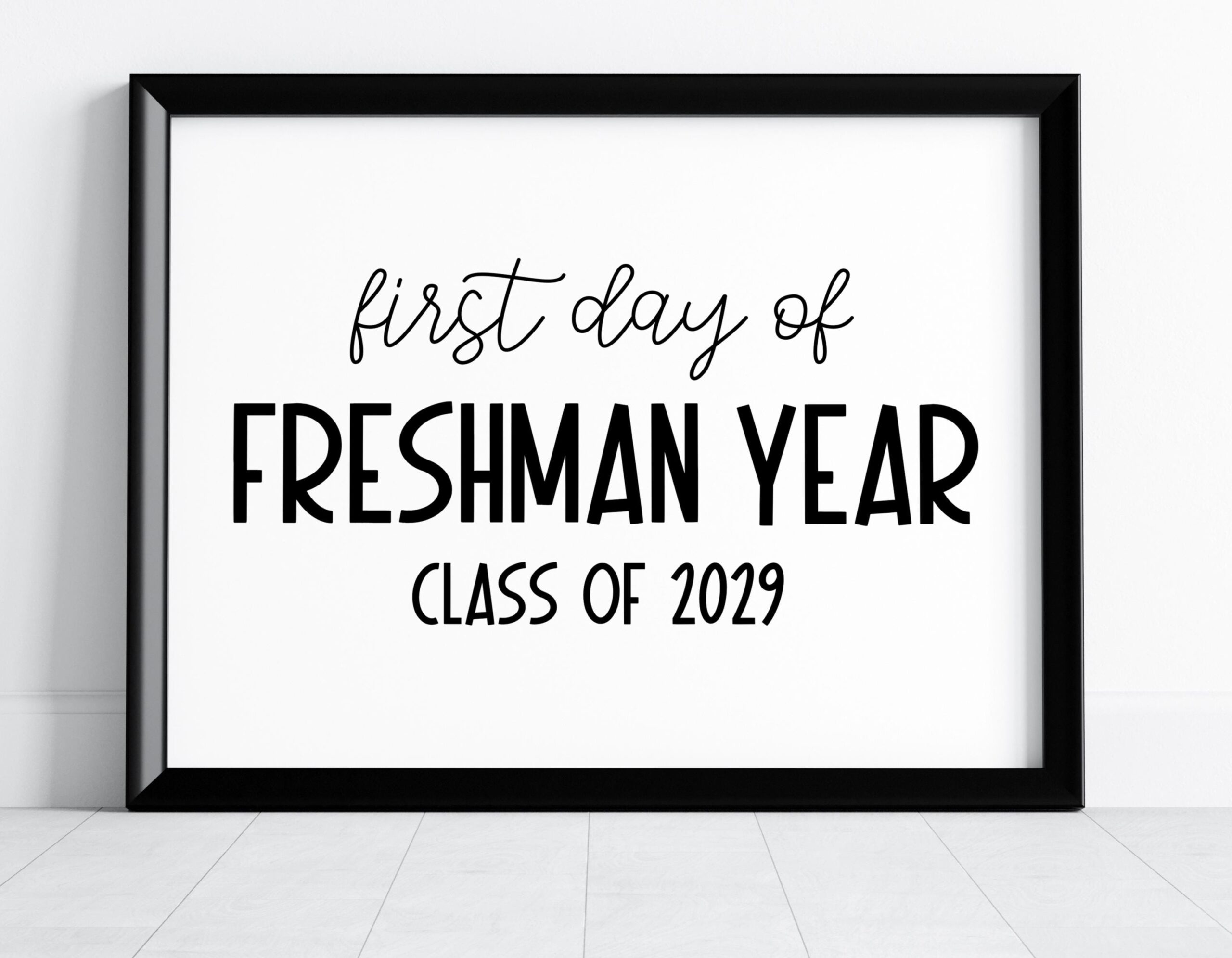 First Day Of Freshman Year Class Of 2029 First Day Of 9th Grade Sign Printable First Day Of School Sign First Day Of School 2025 2026 Etsy