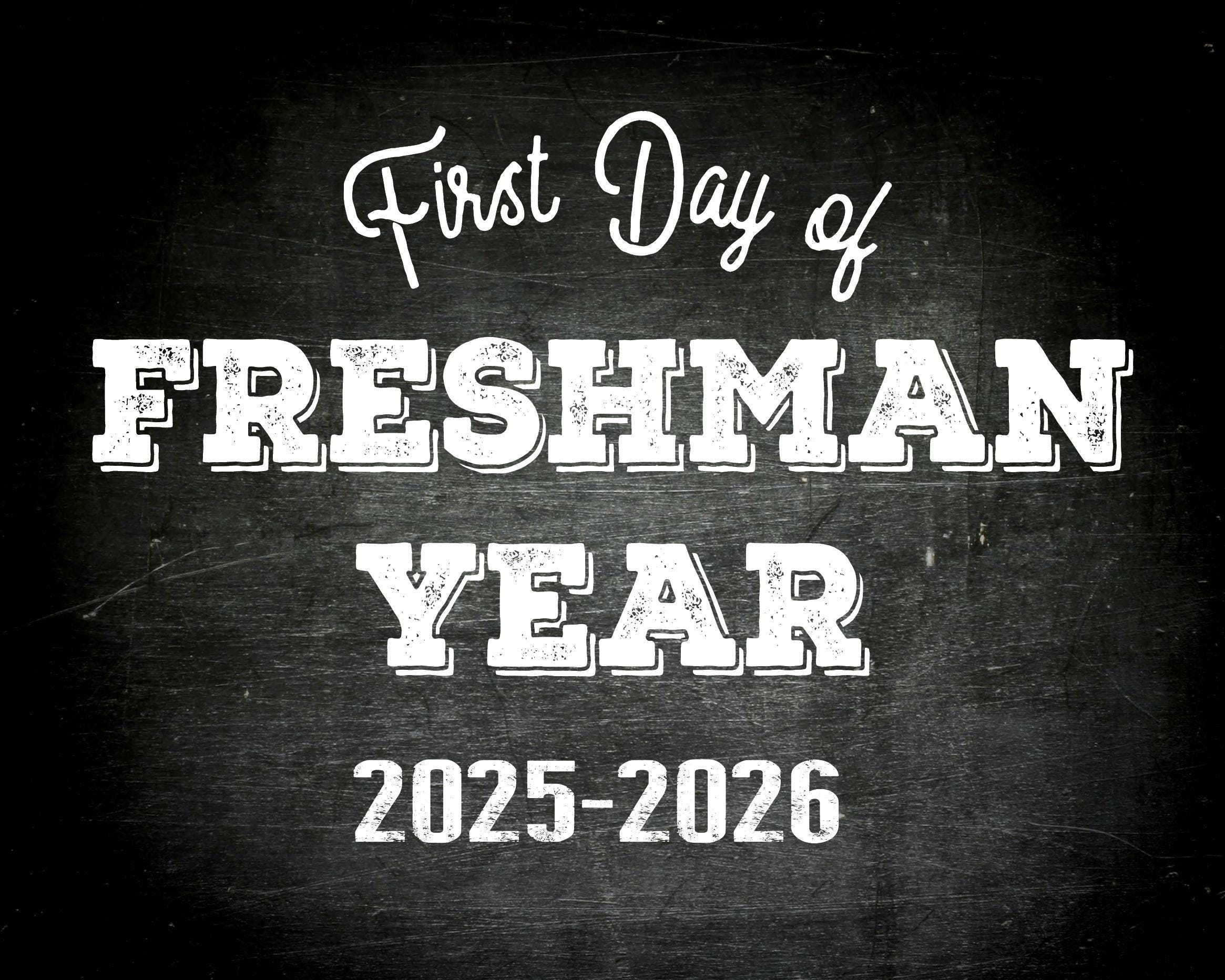 First Day Of Freshman Year Printable Sign Etsy