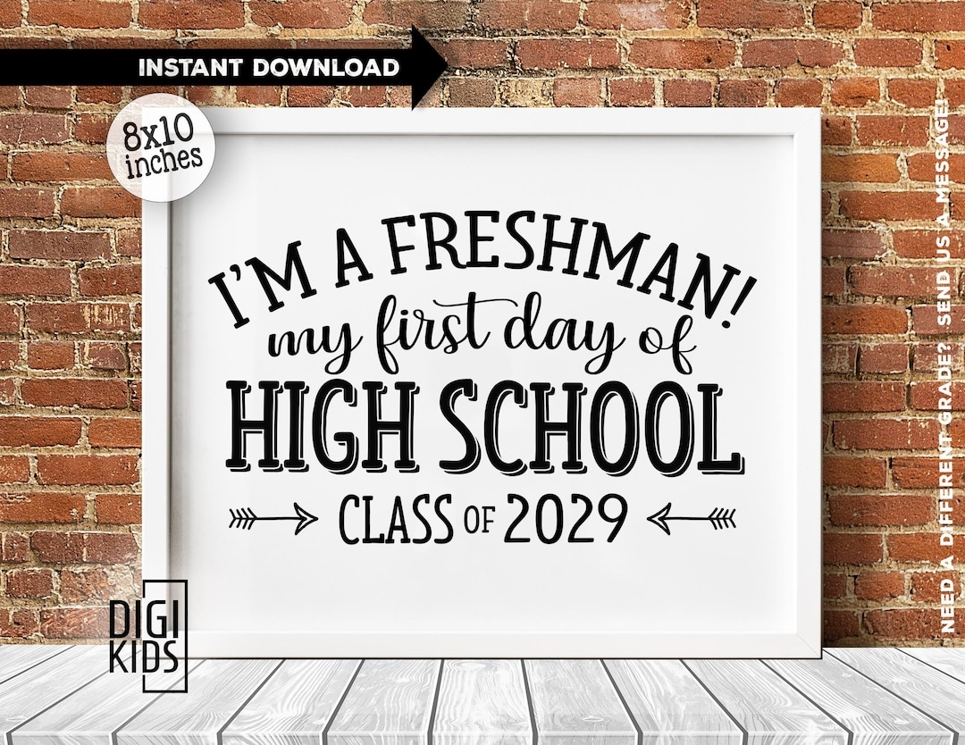 First Day Of Freshman Year Sign 1st Day Of High School 2025 2026 Freshman First Day Of School Sign Freshman Class Of 2029 Sign Etsy