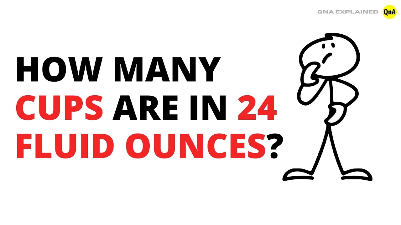 How Many Cups Are In 24 Fluid Ounces QnA Explained YouTube