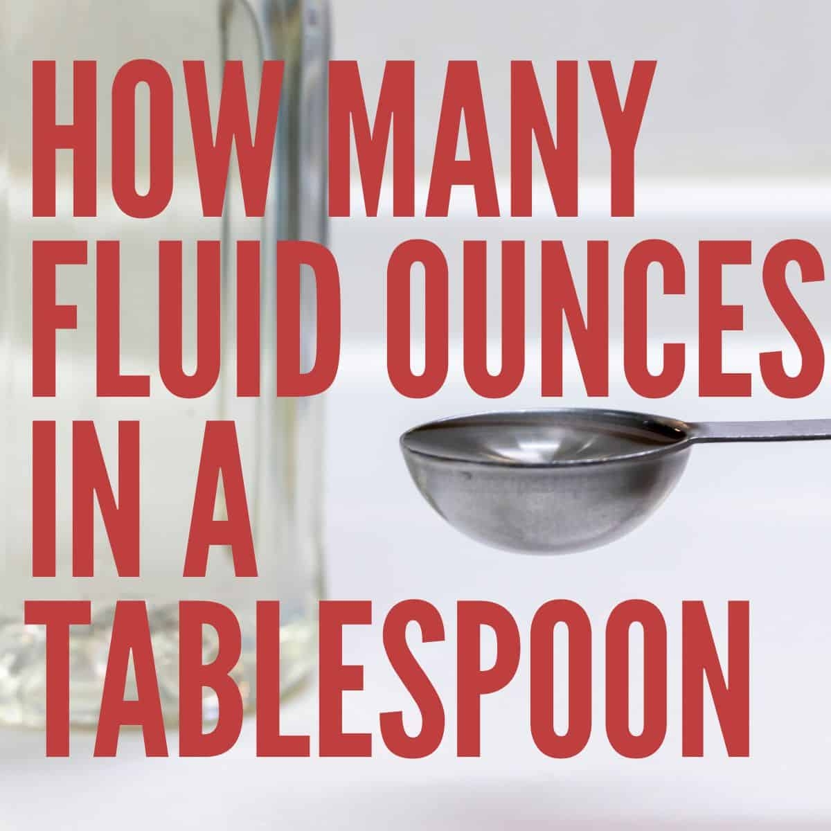 How Many Fluid Ounces In A Tablespoon Baking Like A Chef