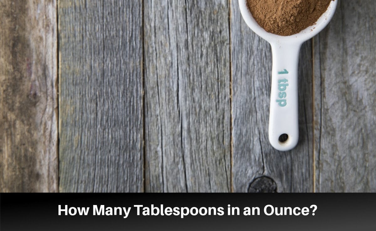 How Many Tablespoons In An Ounce 