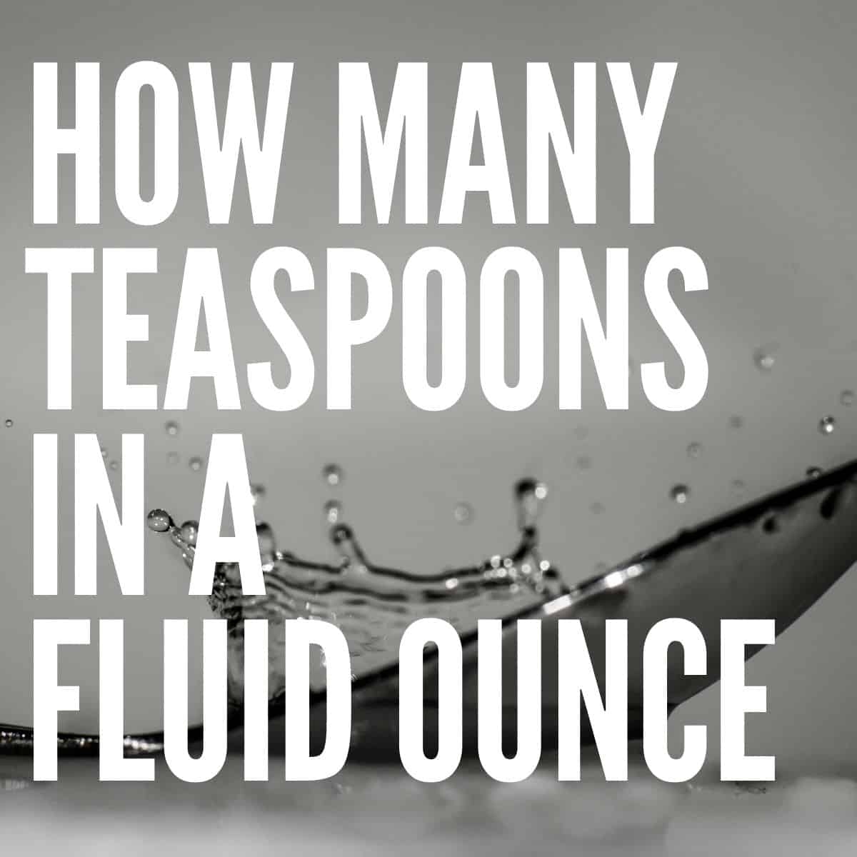 How Many Teaspoons Are In A Fluid Ounce Baking Like A Chef How Many Teaspoons Are In A Fluid Ounce Baking Like A Chef