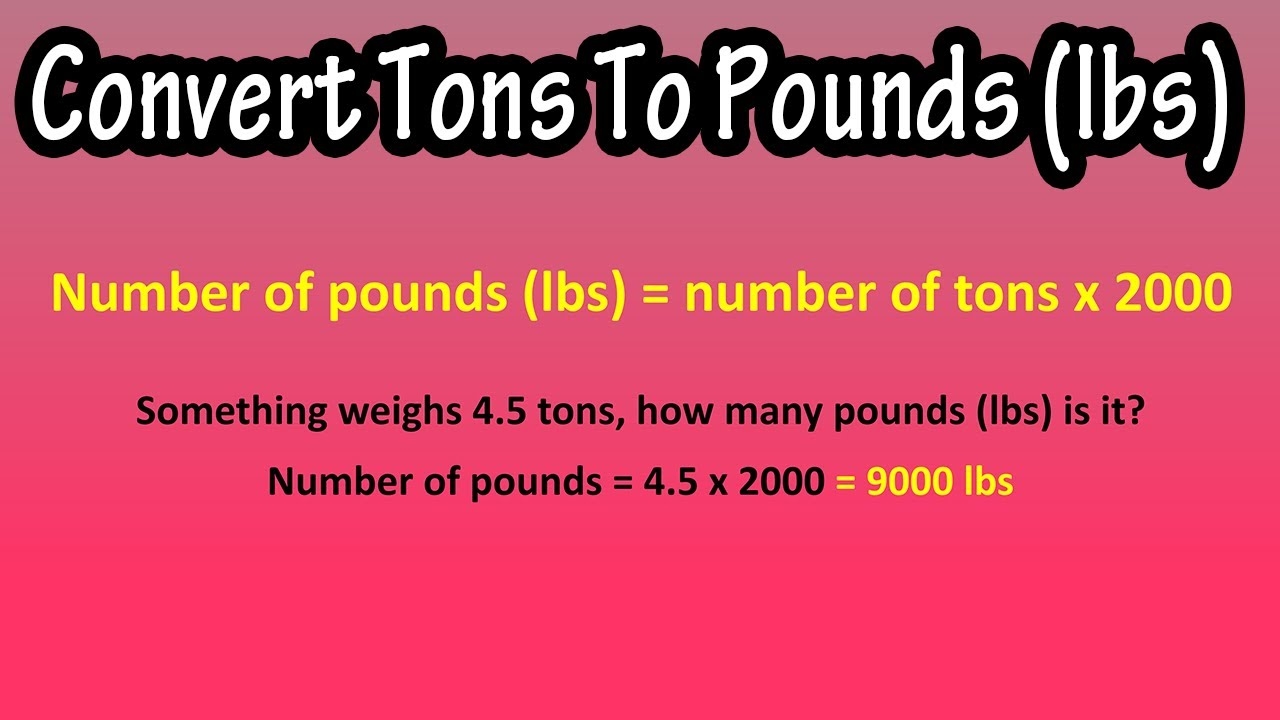 How To Convert Or Change Tons To Pounds lbs Formula To Convert Tons To Pounds lbs YouTube