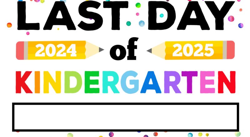 Last Day Of School Signs 2025 Free Printable Happiness Is Homemade