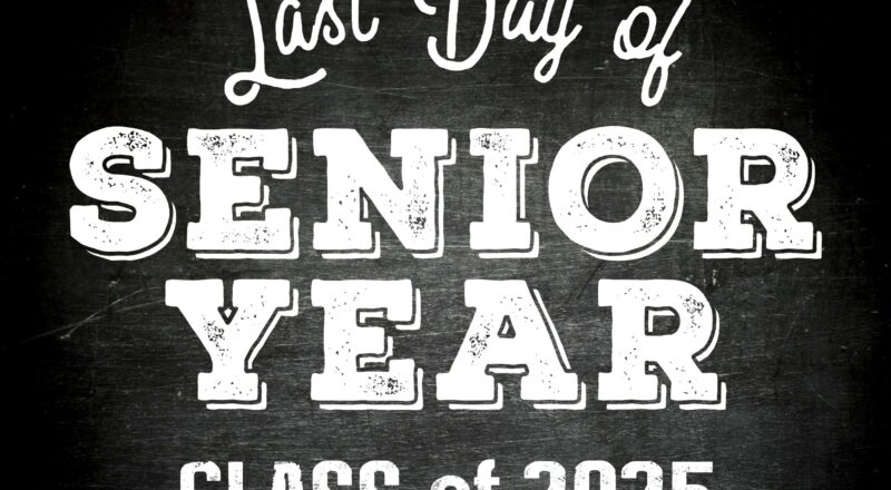 Last Day Of Senior Year Class Of 2025 Last Day Of School Printable Sign Etsy Israel
