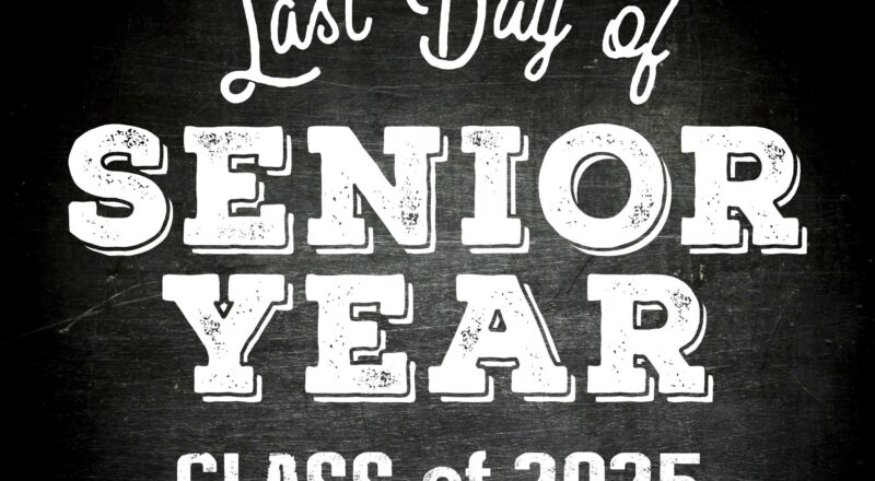 Last Day Of Senior Year Class Of 2025 Last Day Of School Printable Sign Etsy Israel
