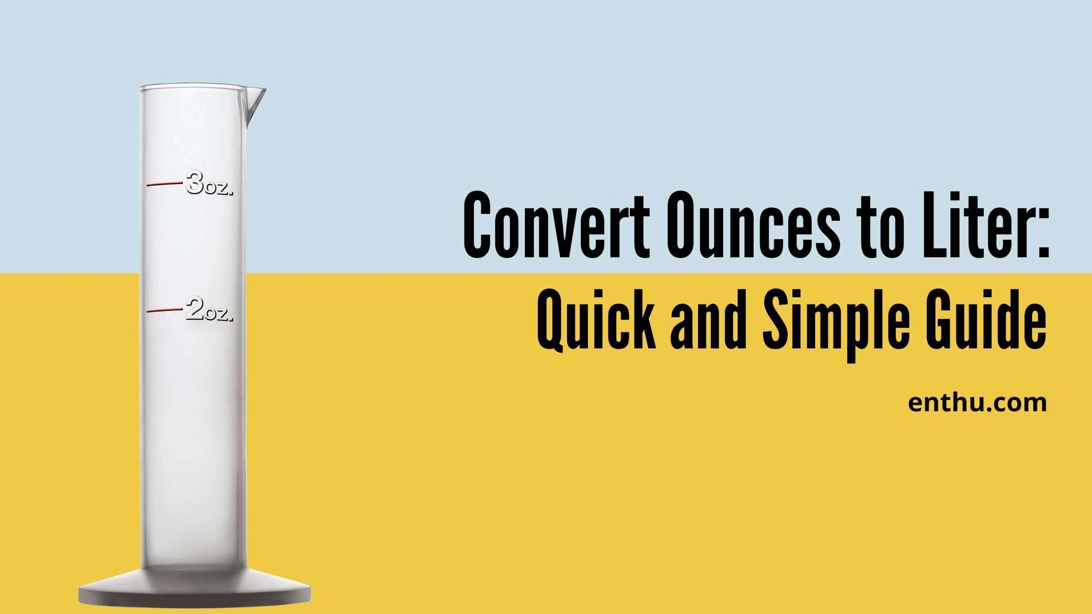 Ounces To Liter Quick Conversion Guide Ounces To Liter Quick Conversion Guide