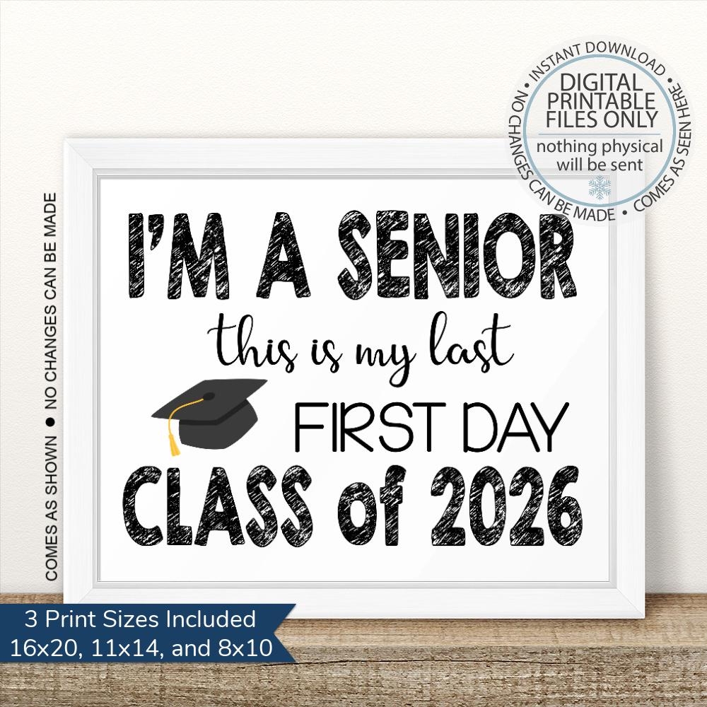 Printable I m A Senior First Day Of Senior Year Sign Back To School Sign First Day Of School Sign Senior Year Last First Day Etsy Denmark