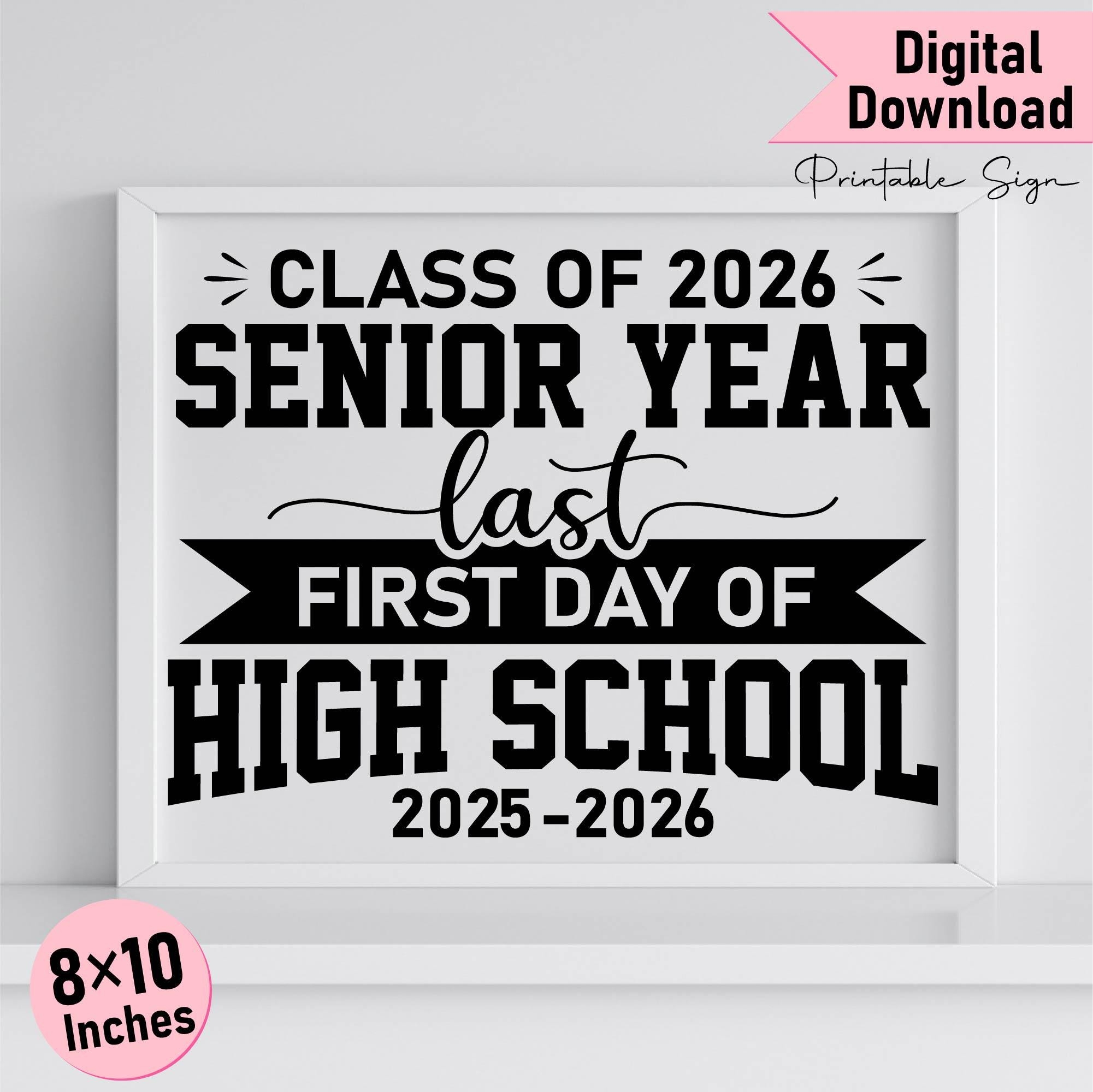 Senior Year Photo Prop Sign First Last Day Class Of 2025 2026 digital Download Etsy