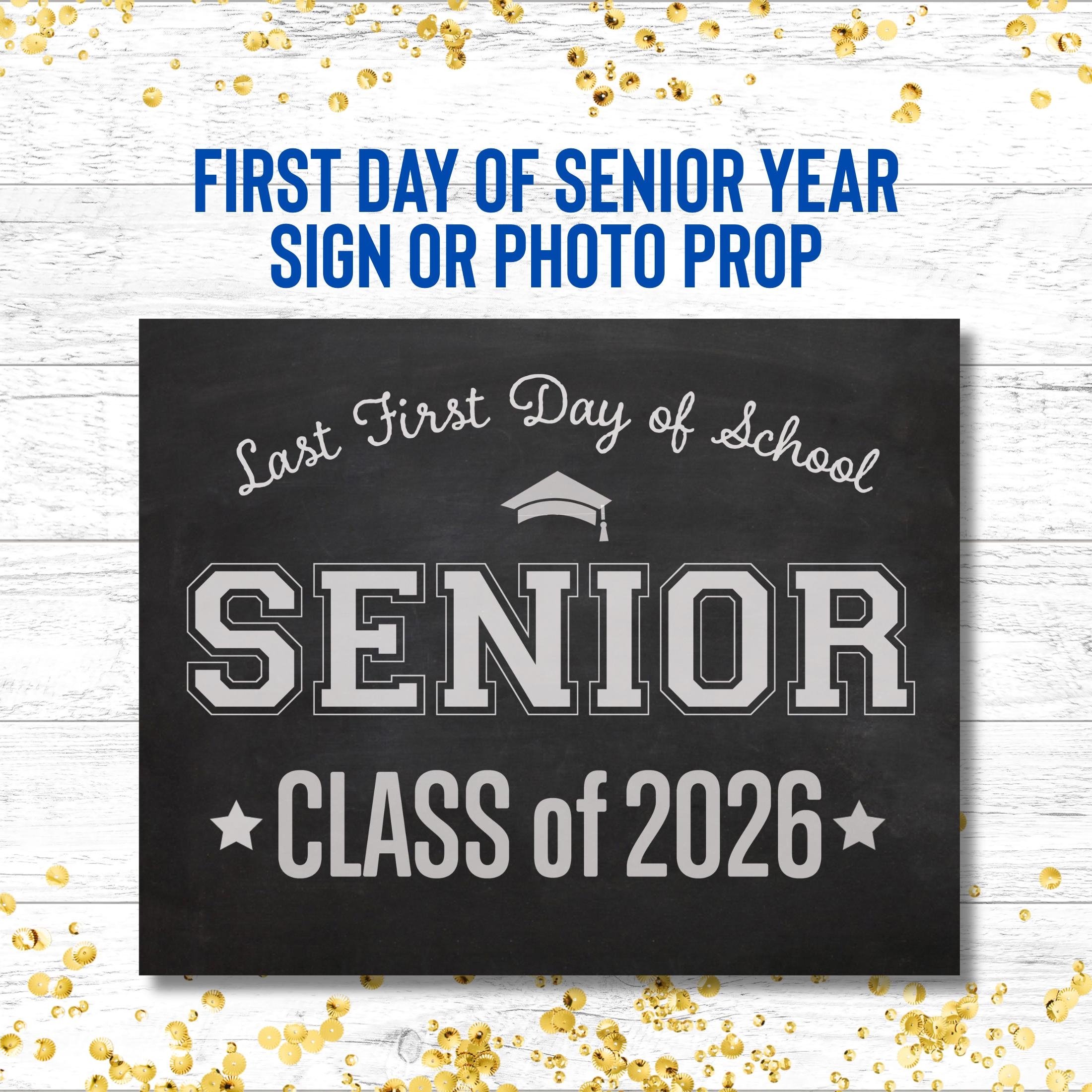 Senior Year Sign For The First Day Of School Class Of 2026 Last First Day Photo Prop Back To School Printable Sign Etsy Finland