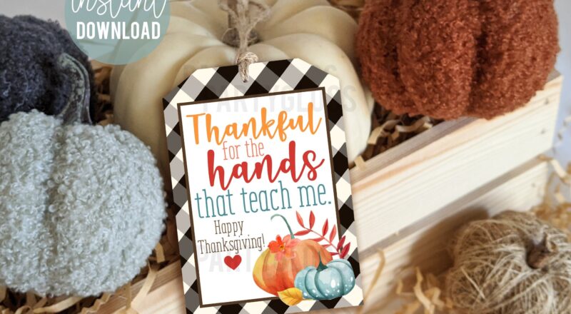 Thanksgiving Teacher Appreciation Printable Gift Tags Fall Teachers Tag Hands That Teach Me Harvest Festival PTA PTO Autumn Faculty School Etsy UK