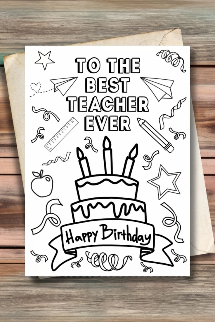 To The Best Teacher Ever Happy Birthday Printable Card Printable Card For Teachers Color Card To The Best Teacher Ever Happy Birthday Printable Card Printable Card For Teachers Color Card