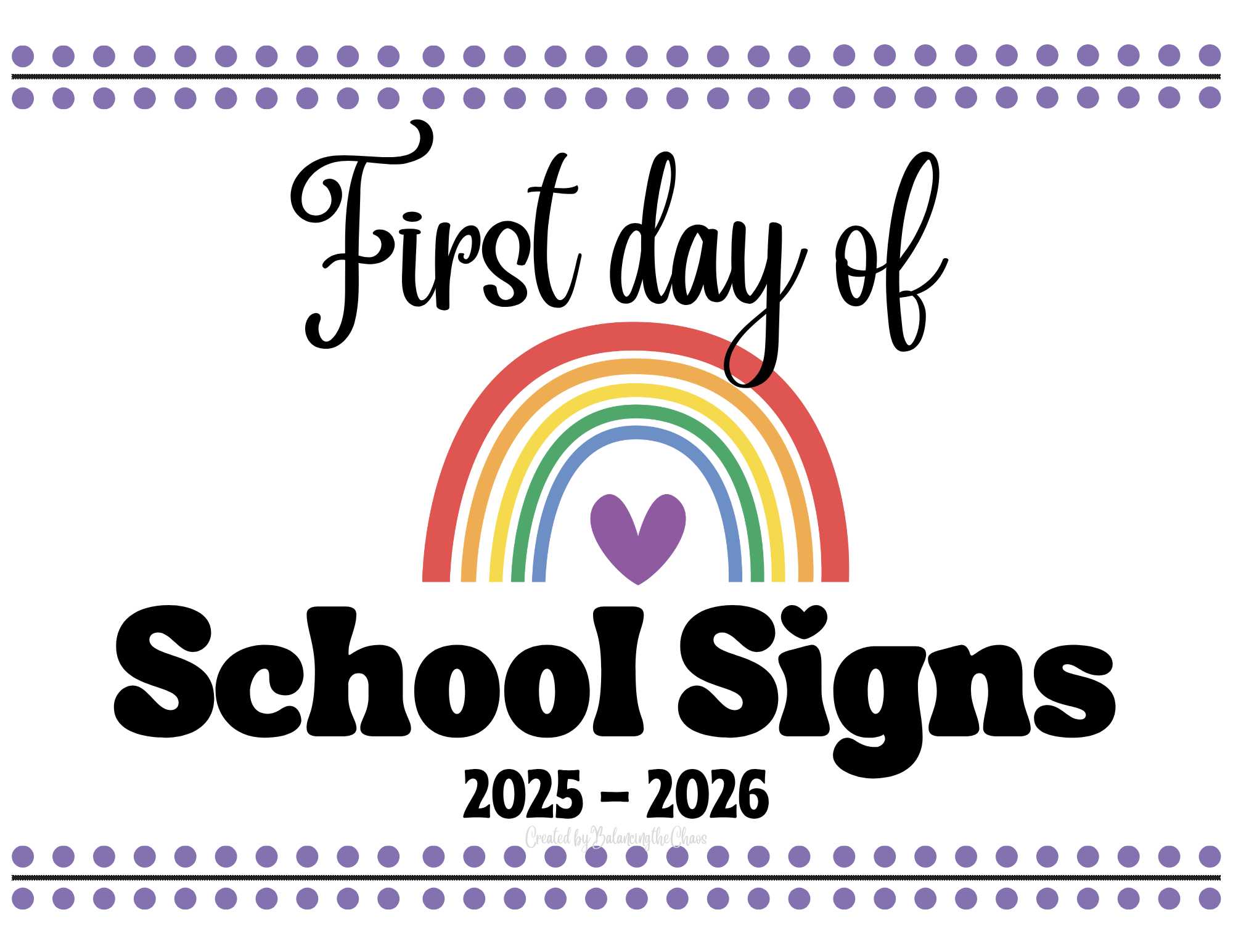 FREE PRINTABLE 2025 2026 First Day Of School Signs Balancing The Chaos