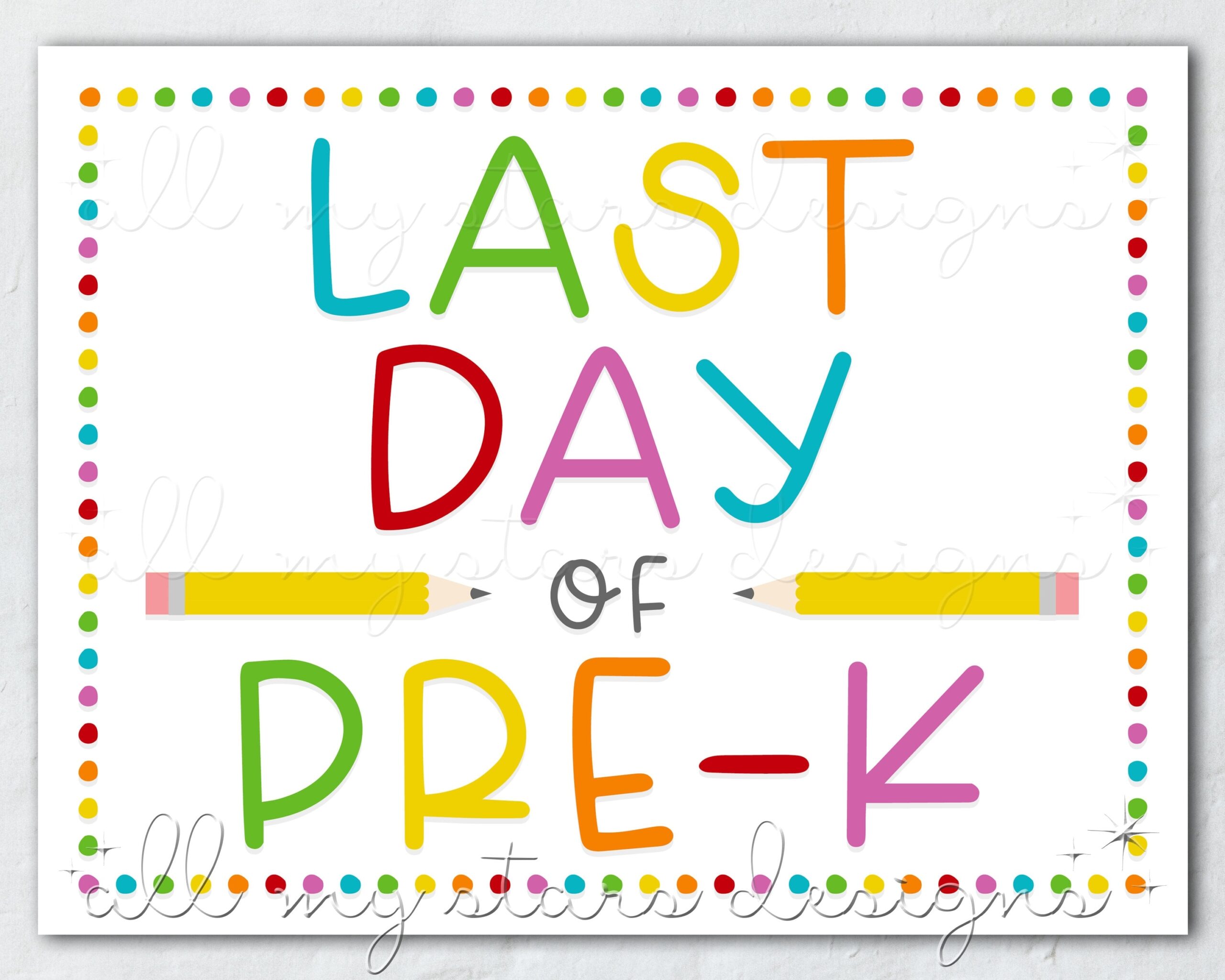 PRINTABLE Last Day Of Pre k Sign Instant Download Colorful End Of School Photo Sign Rainbow Dots Cute Last Day Of School Prop Etsy Denmark